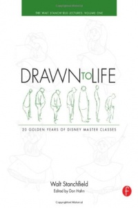 Drawn to Life: 20 Golden Years of Disney Master Classes: Volume 1: The Walt Stanchfield Lectures