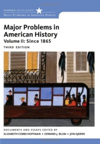 Major Problems in American History, Volume II: Since 1865 (Major Problems in American History Series)