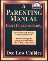 A Parenting Manual: Heart Hope for the Family