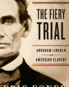 The Fiery Trial: Abraham Lincoln and American Slavery