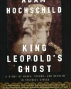 King Leopold's Ghost: A Story of Greed, Terror, and Heroism in Colonial Africa