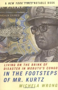 In the Footsteps of Mr. Kurtz: Living on the Brink of Disaster in Mobutu's Congo