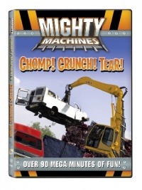 Mighty Machines: Chomp! Crunch! Tear!