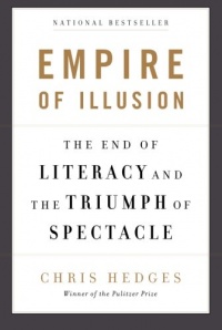 Empire of Illusion: The End of Literacy and the Triumph of Spectacle