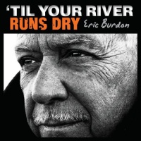 Til Your River Runs Dry