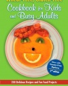 Wheat-Free, Gluten-Free Cookbook for Kids and Busy Adults, Second Edition