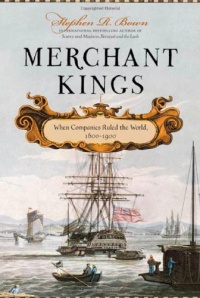 Merchant Kings: When Companies Ruled the World, 1600--1900