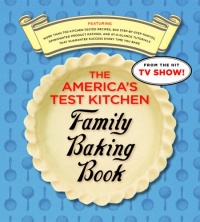 The America's Test Kitchen Family Baking Book