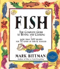 Fish: The Complete Guide to Buying and Cooking