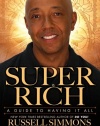 Super Rich: A Guide to Having it All