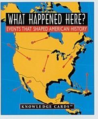 What Happened Here? Events That Shaped American History Knowledge Cards™