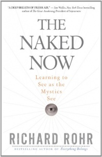 The Naked Now: Learning to See as the Mystics See