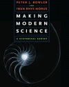 Making Modern Science: A Historical Survey