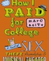 How I Paid for College: A Novel of Sex, Theft, Friendship & Musical Theater