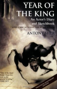 Year of the King: An Actor's Diary and Sketchbook - Twentieth Anniversary Edition