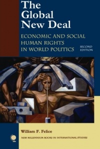 The Global New Deal: Economic and Social Human Rights in World Politics (New Millennium Books in International Studies)