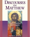 Discourses in Matthew: Jesus Teaches the Church