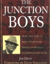 The Junction Boys: How Ten Days in Hell with Bear Bryant Forged a Championship Team