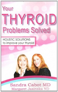 Your Thyroid Problems Solved