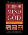 Terror in the Mind of God: The Global Rise of Religious Violence, 3rd Edition (Comparative Studies in Religion and Society, Vol. 13)