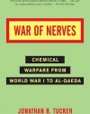 War of Nerves: Chemical Warfare from World War I to Al-Qaeda