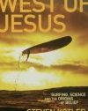 West of Jesus: Surfing, Science, and the Origins of Belief