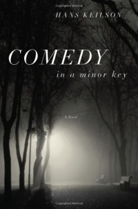 Comedy in a Minor Key: A Novel