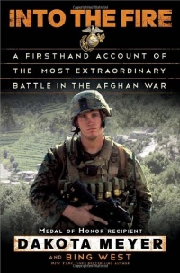 Into the Fire: A Firsthand Account of the Most Extraordinary Battle in the Afghan War