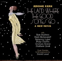 Jerome Kern: The Land Where the Good Songs Go