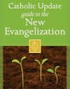 Catholic Update Guide to the New Evangelization (Catholic Update Guides)