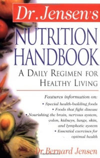 Dr. Jensen's Nutrition Handbook : A Daily Regimen for Healthy Living