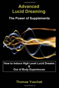 Advanced Lucid Dreaming: The Power of Supplements