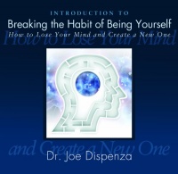 Introduction to Breaking the Habit of Being Yourself