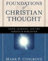 Foundations of Christian Thought: Faith, Learning, and the Christian Worldview