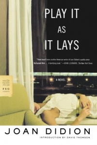 Play It As It Lays: A Novel