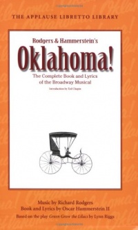 Oklahoma!: The Complete Book and Lyrics of the Broadway Musical (Applause Books) (Applause Libretto Library)