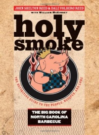 Holy Smoke: The Big Book of North Carolina Barbecue