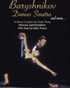 Baryshnikov Dances Sinatra and More: A Dance Creation by Twyla Tharp