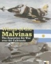 Wings of the Malvinas: The Argentine Air War Over the Falklands