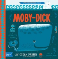 Moby Dick: A BabyLit Ocean Primer (BabyLit Books)