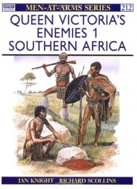 Queen Victoria's Enemies (1) : Southern Africa (Men at Arms Series, 212)