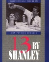 13 by Shanley: Thirteen Plays (Applause American Masters Series)