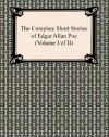 The Complete Short Stories of Edgar Allan Poe (Volume I of II)