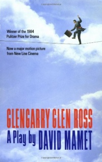 Glengarry Glen Ross: A Play