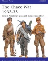 The Chaco War 1932-35: South America's Greatest War (Men-at-Arms)