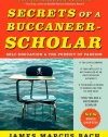 Secrets of a Buccaneer-Scholar: Self-Education and the Pursuit of Passion