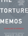 Torture Memos: Rationalizing the Unthinkable