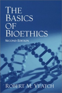 Basics of Bioethics, The (2nd Edition)