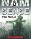 NAM SENSE: Surviving Vietnam with the 101st Airborne Division