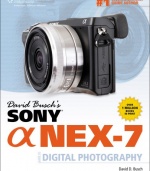 David Busch's Sony Alpha NEX-7 Guide to Digital Photography